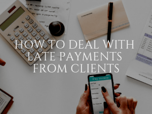 How to Deal with Late Payments from Clients