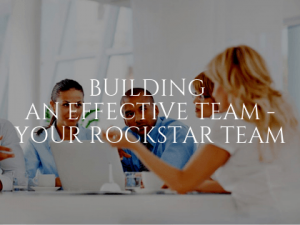 Building an Effective Team - Your Rockstar Team
